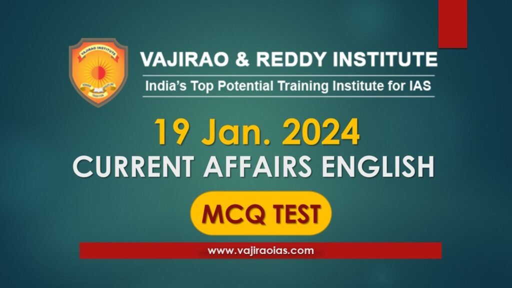 19 01 2024 MCQs Test English Vajirao IAS   CM 18 1024x576 