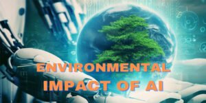 AI & ITS Impact On The Environment