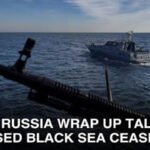BLACK SEA CEASEFIRE TALKS BETWEEN RUSSIA & USA