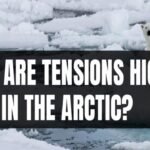 Why Are Tensions High In Arctic?