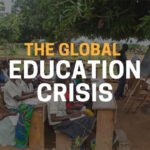 GLOBAL EDUCATION CRISIS