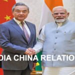 INDIA CHINA RELATIONS: BILATERAL RESET