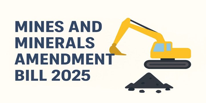 MINES & MINERALS (DEVELOPMENT & REGULATION) AMENDMENT BILL, 2025