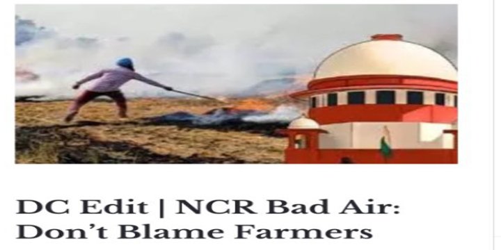 DELHI POLLUTION: FARMERS CANNOT BE MADE SCAPEGOATS