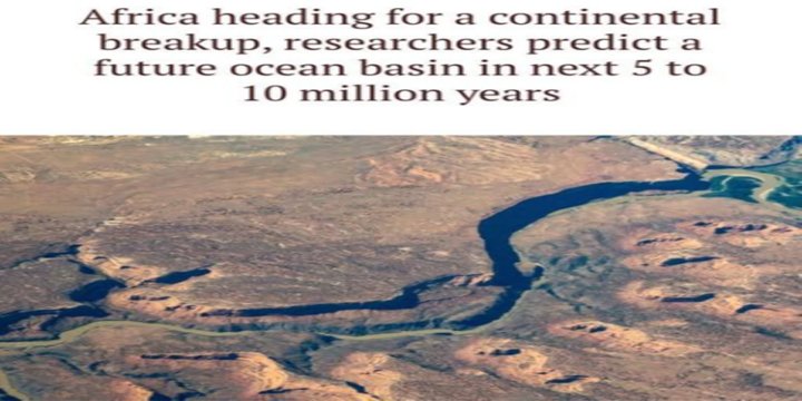 AFRICA HEADING FOR A CONTINENTAL BREAKUP