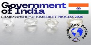 INDIA CHAIRS THE KIMBERLEY PROCESS