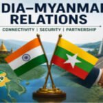 MYANMAR’S FOREIGN MINISTER VISITS INDIA